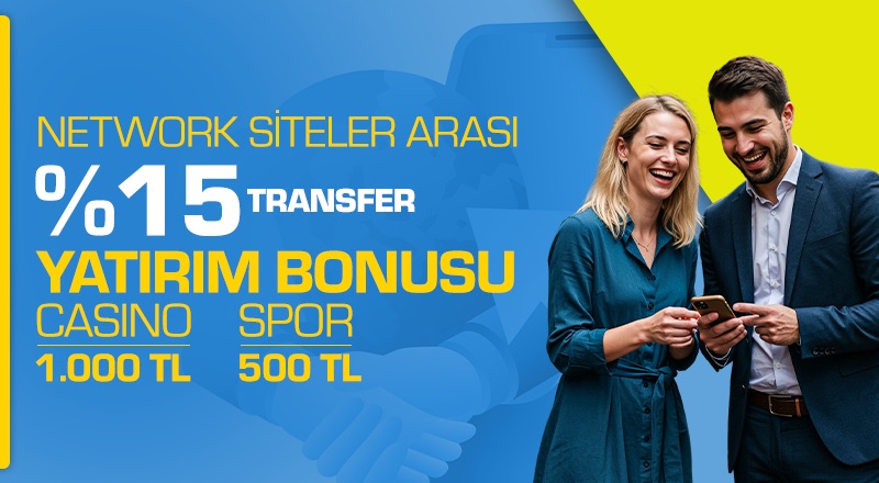 Network Siteler Arası Transfer Yatırım Bonusu %15
